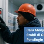 Cara Menjaga Suhu Stabil di Gudang Pendingin